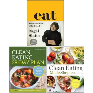 Eat The Little Book of Fast Food, Clean Eating 28-Day Plan, Clean Eating Made Simple 3 Books Collection Set