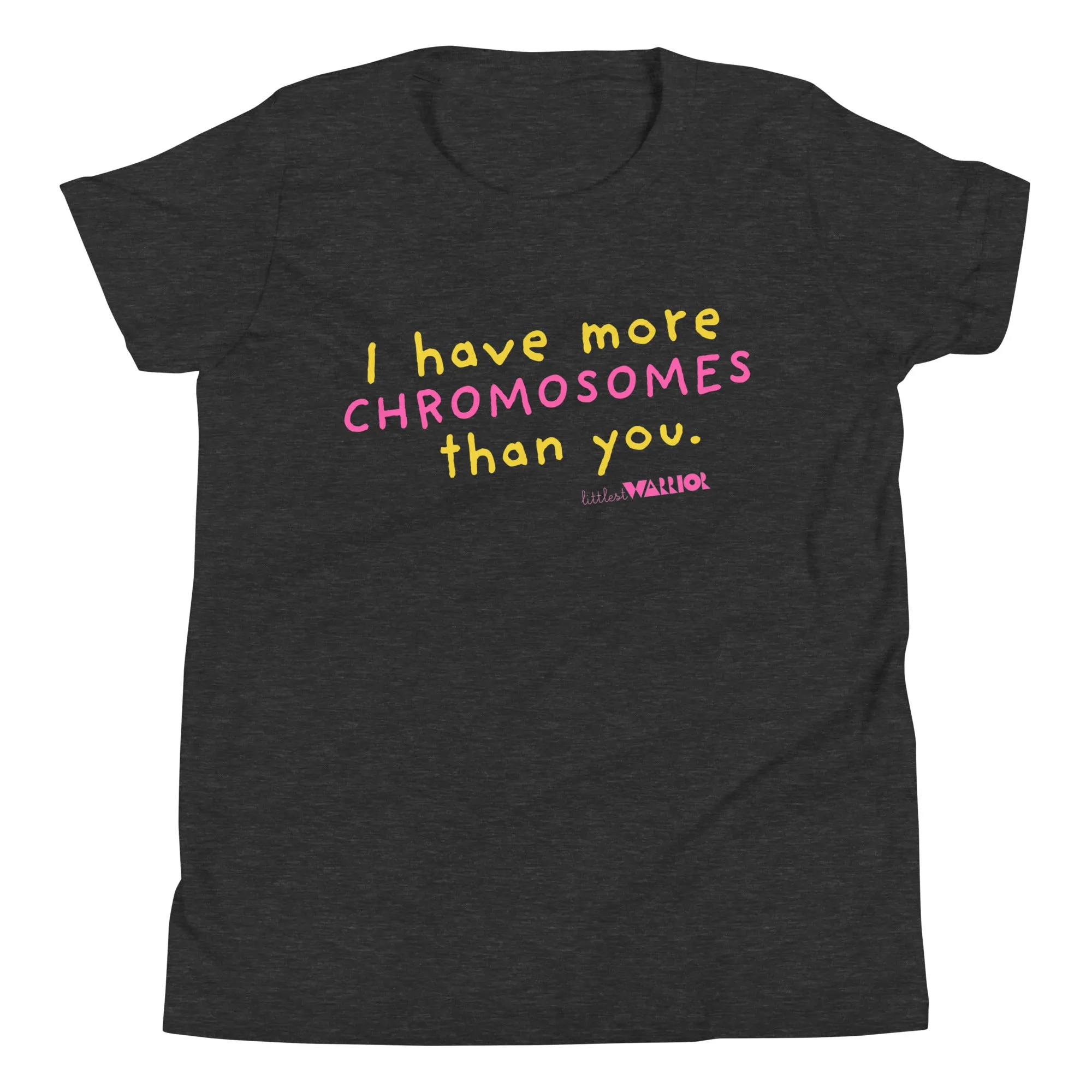 I have more Chromosomes than you - pink - Youth Short Sleeve Tee