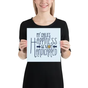 My Child's Happiness is Not Handicapped (Special Needs Parent Poster)